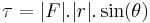 \tau=|F|.|r|.\sin(\theta)