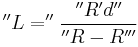 ''L=''\frac{''R'd''}{''R-R'''}